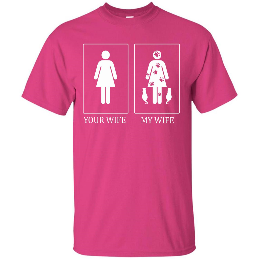 Husband T-shirt Your Wife My Wife T-shirt Heliconia