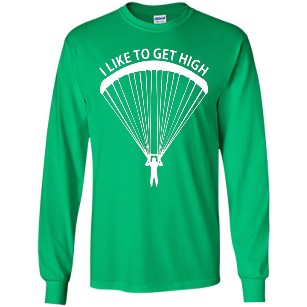 I Like To Get High Skydiving T-Shirt Irish Green