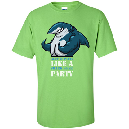Shark T-shirt Ain't No Party Like A Shark Week Party Lime