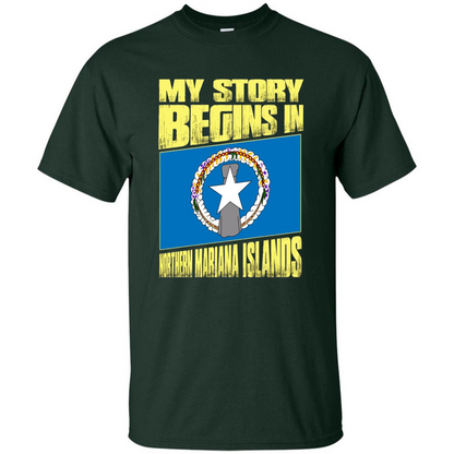Story Begins In Northern Mariana Islands T-Shirt Forest Green