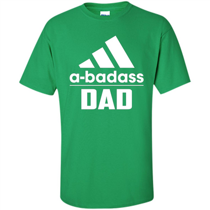 Fathers Day T-shirt A Badass Dad Irish Green