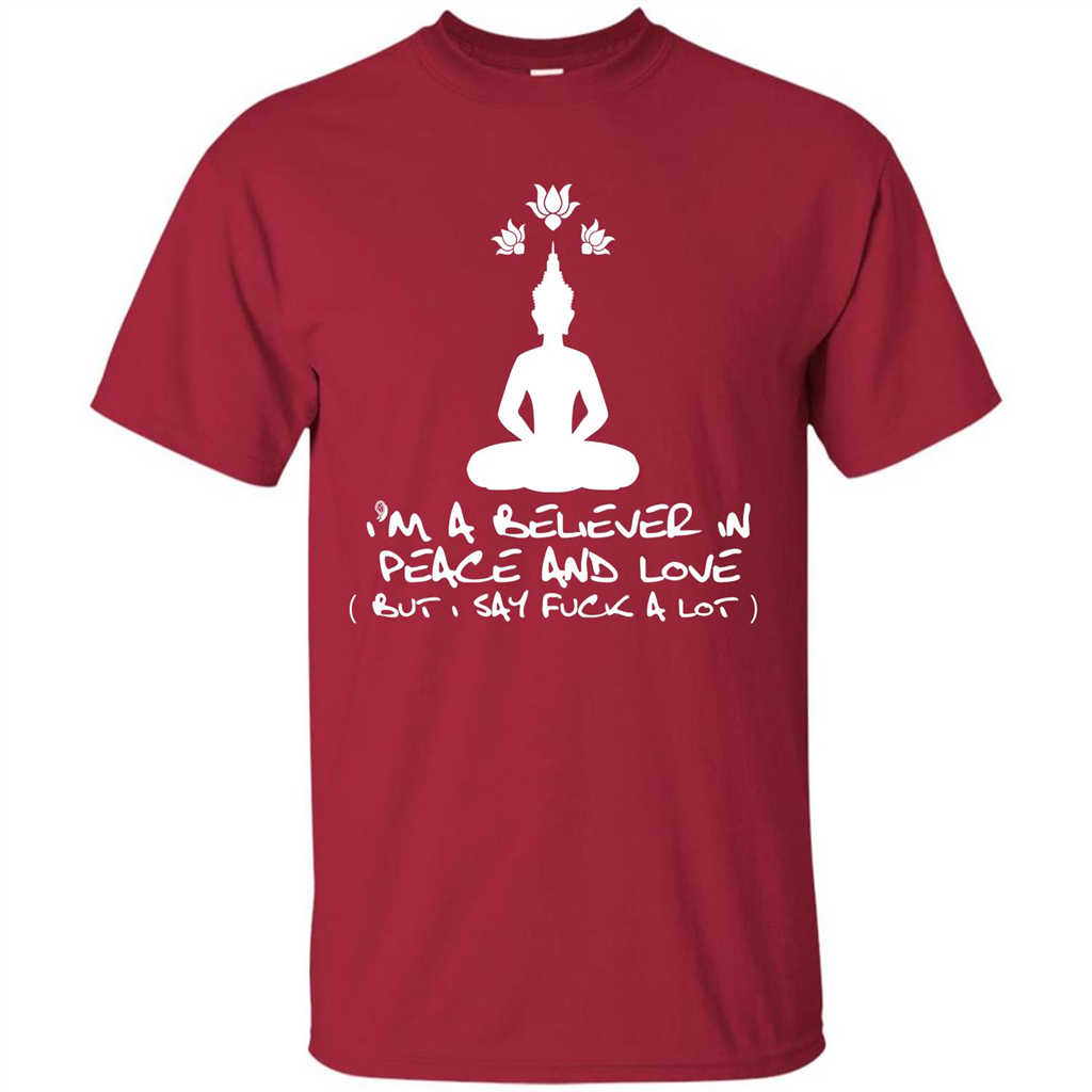 Buddhist T-shirt I'm A Believer In Peace And Love T-shirt Cardinal