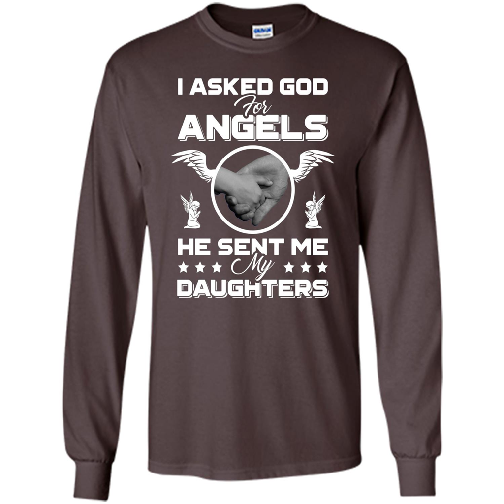 Mom Dad T-shirt I Asked God For Angels He Sent Me My Daughters Dark Chocolate