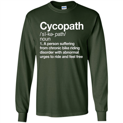 Funny Cycopath Definition T-shirt Crazy Bike Forest Green
