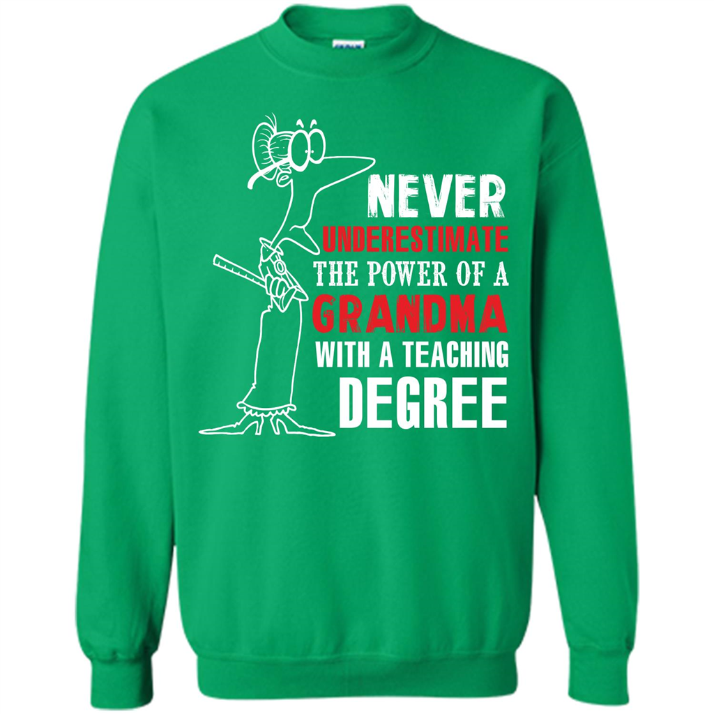 Never Underestimate The Power Of A Grandma With A Teaching Degree T-shirt