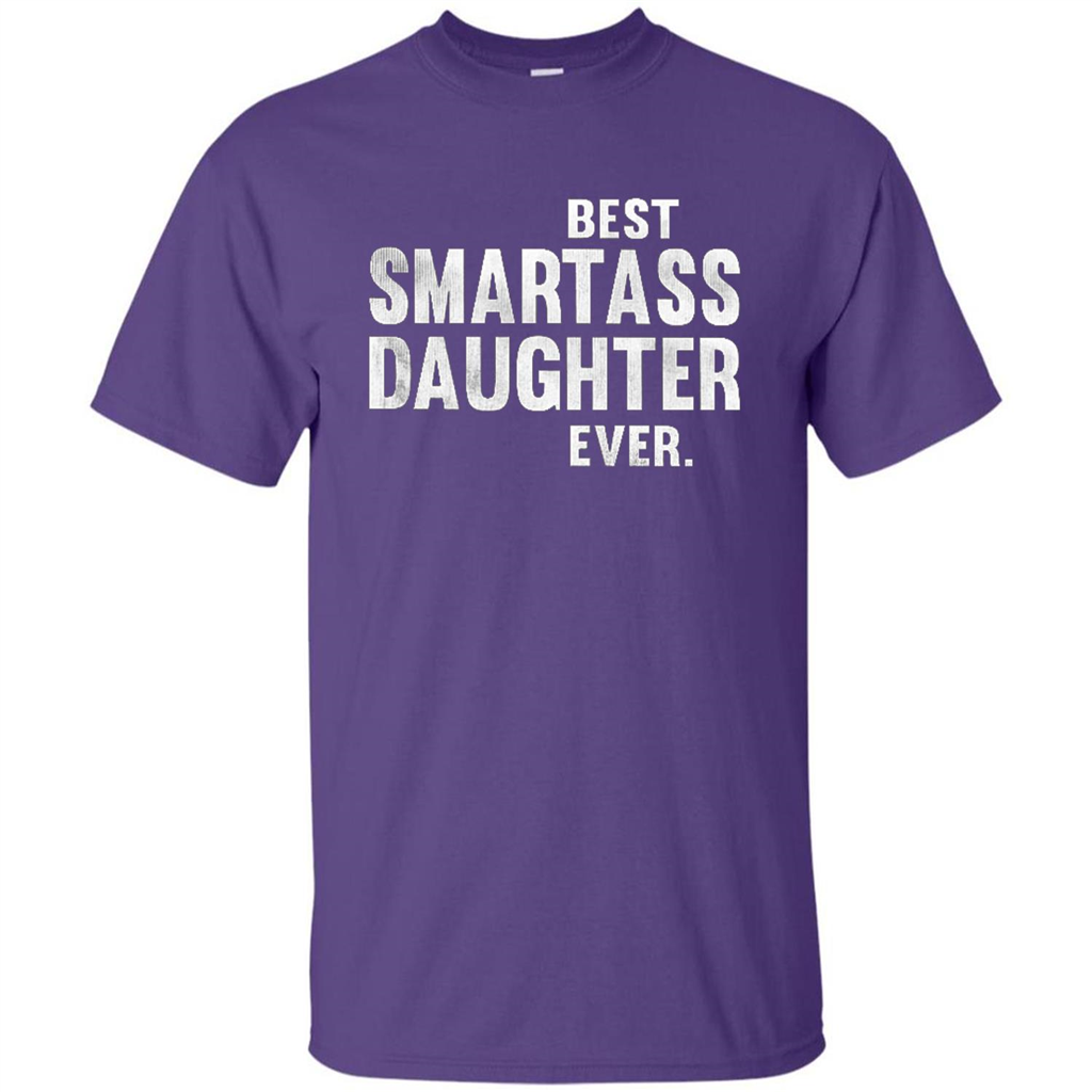 Funny Best Smartass Daughter Ever. T-shirts Purple