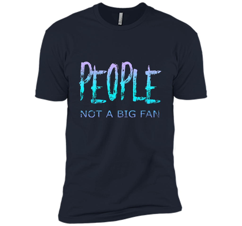 People Not A Big Fan T-shirt Midnight Navy