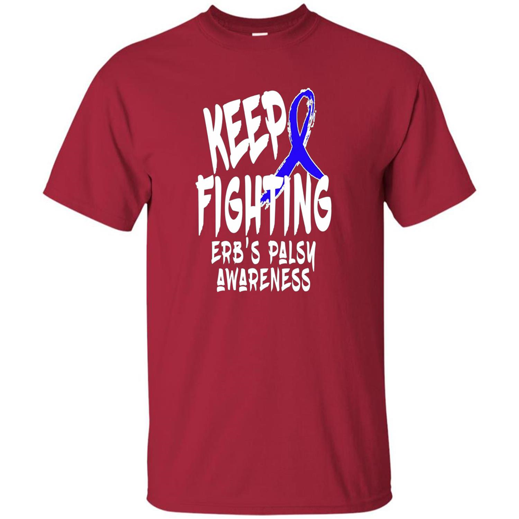 Keep Fighting ERBS Palsy Support and Awareness T-shirt Cardinal