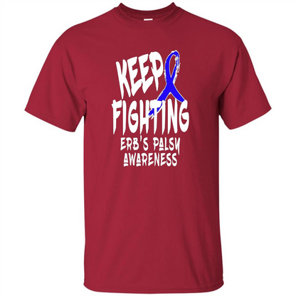 Keep Fighting ERBS Palsy Support and Awareness T-shirt Cardinal