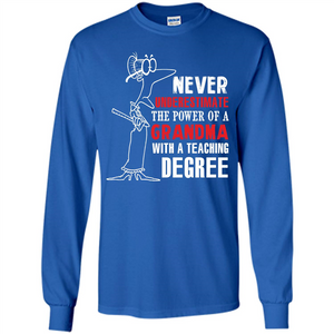 Never Underestimate The Power Of A Grandma With A Teaching Degree T-shirt