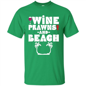 Wine Summer Time With Beach And Prawns T-Shirt