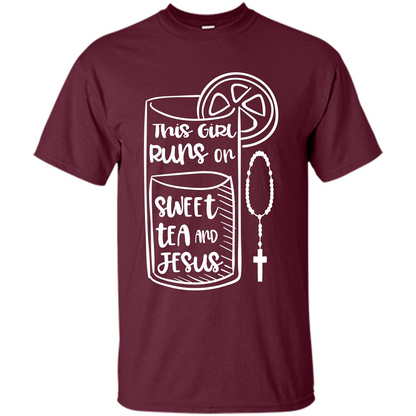 Christian T-shirt This Girl Runs on Sweet Tea and Jesus T-shirt Maroon