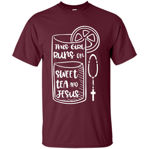 Christian T-shirt This Girl Runs on Sweet Tea and Jesus T-shirt