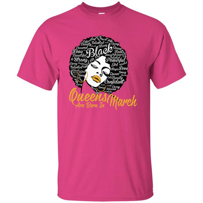 Queen Are Born In March T-shirt Heliconia