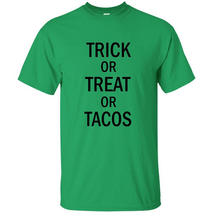 Trick or Treat or Tacos T-shirt Funny Halloween Costume T-shirt Irish Green