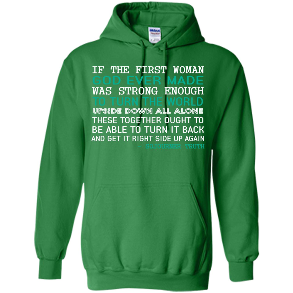 If The First Woman God Ever Made Was Strong Enough To Turn The World Irish Green