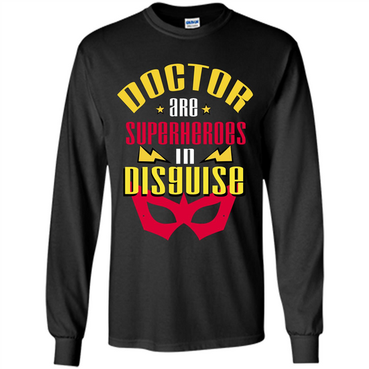 Doctor Are Superheroes In Disguise T-shirt Black