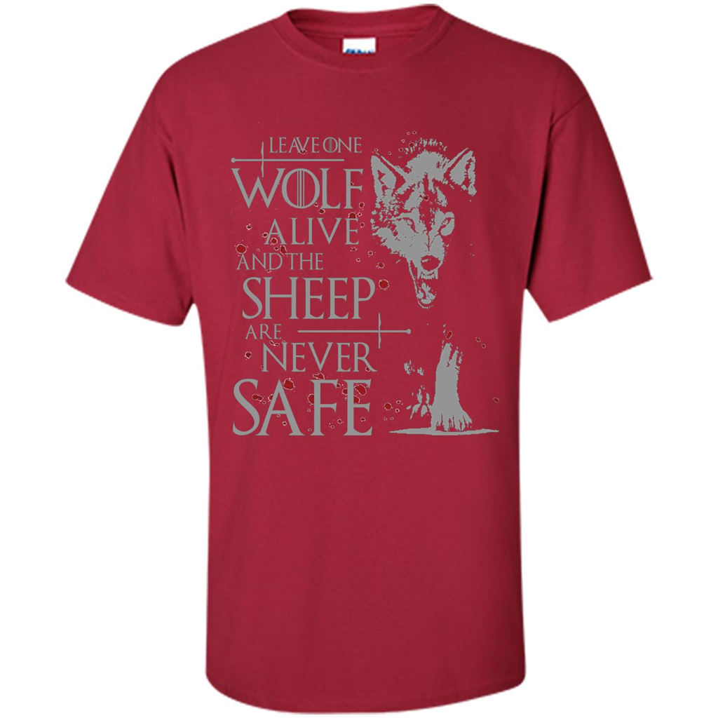 Leave One Wolf Alive And The Sheep Are Never Safe Shirt Cardinal