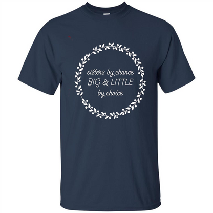 Sisters By Chance Big And Little By Choice T-Shirt Navy