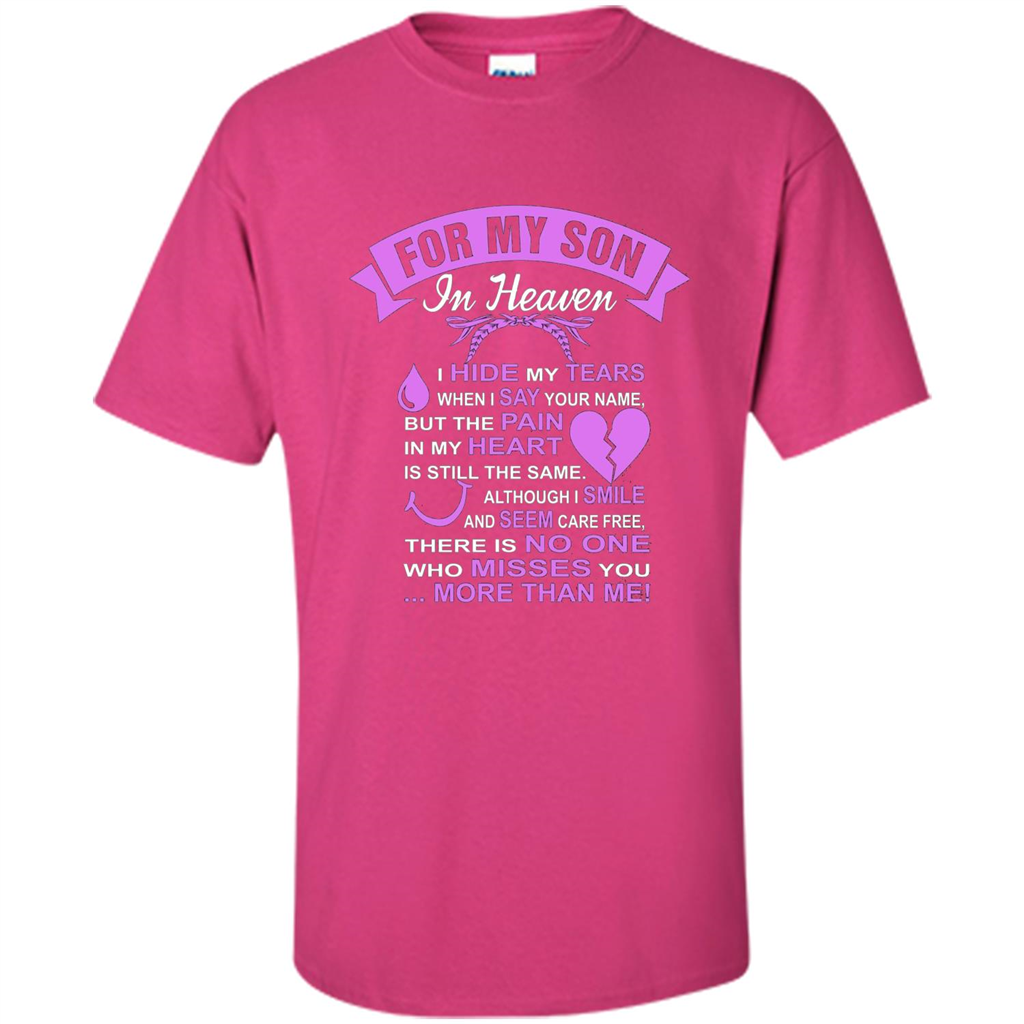 For My Son In Heaven T-shirt I Hide My Tears Heliconia