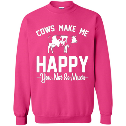 Cow Lovers T-shirt Cows Make Me Happy You Not So Much T-shirt Heliconia