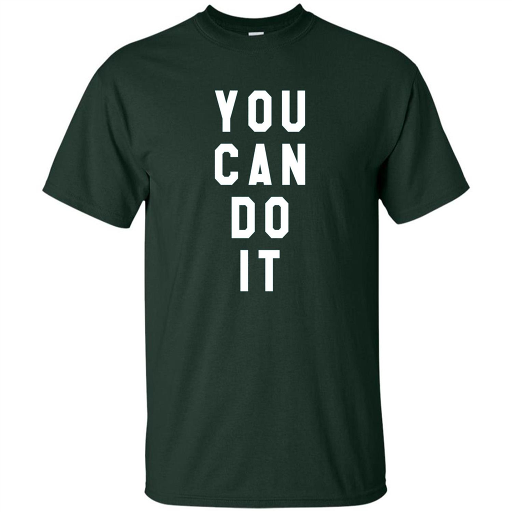You Can Do It T-Shirt Forest Green
