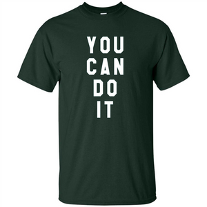 You Can Do It T-Shirt