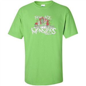 There Are Monsters Among Us T-shirt