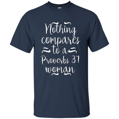 Christian T-shirt Nothing Compares To A Proverbs 31 Woman Navy