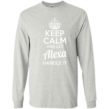 Alexa T-shirt Keep Calm and Let Alexa Handle It