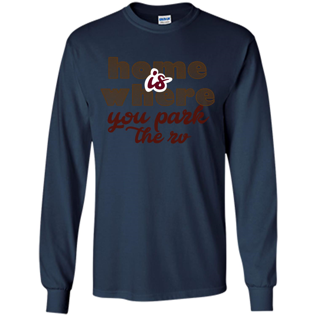 Home Is Where You Park The Rv T-shirt Navy