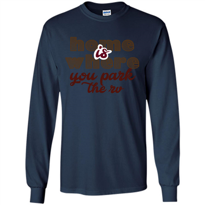 Home Is Where You Park The Rv T-shirt Navy