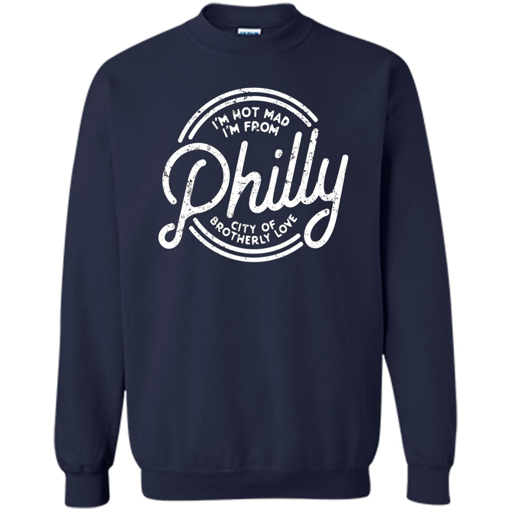 Funny T-shirt I'm Not Mad I'm From Philly Navy
