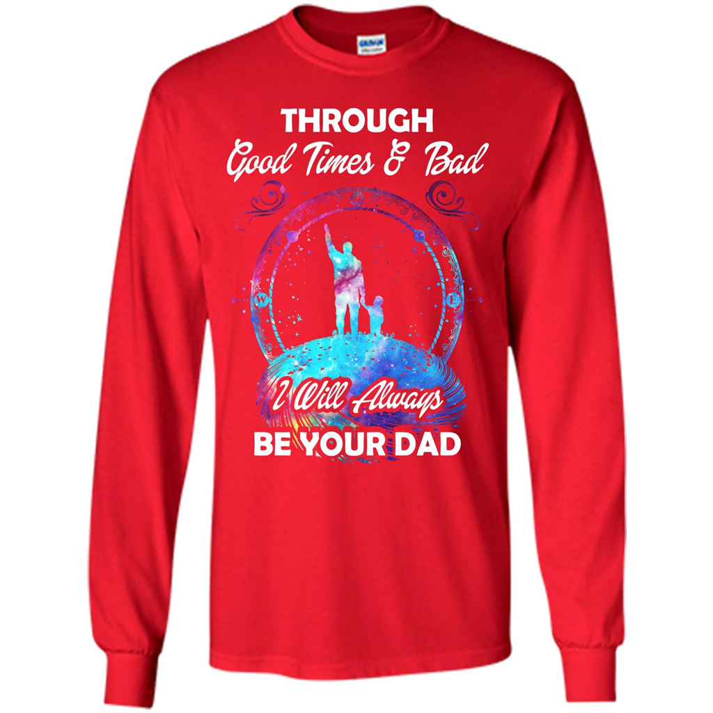 Fathers Day T-shirt I Will Always Be Your Dad. Red