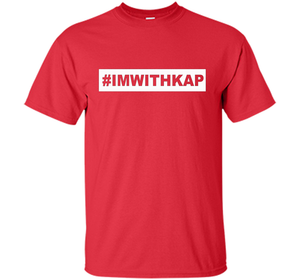 Hashtag I'm With Kap T-shirt