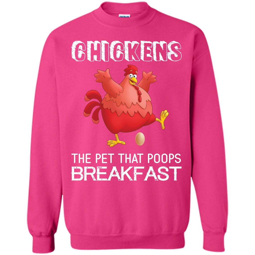 Chickens The Pet That Poops Breakfast T-shirt Heliconia