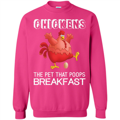 Chickens The Pet That Poops Breakfast T-shirt Heliconia