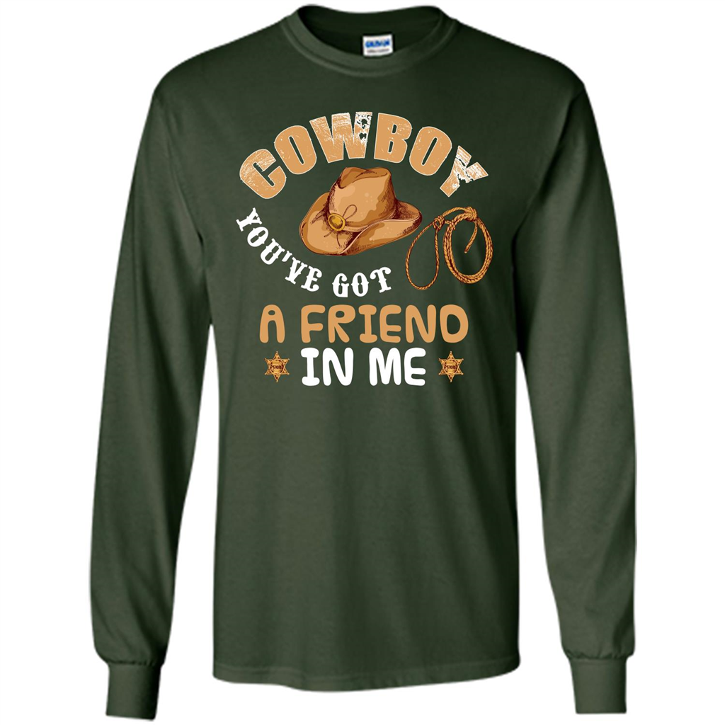 Cowboy You've Got a Friend in Me T-shirt Forest Green