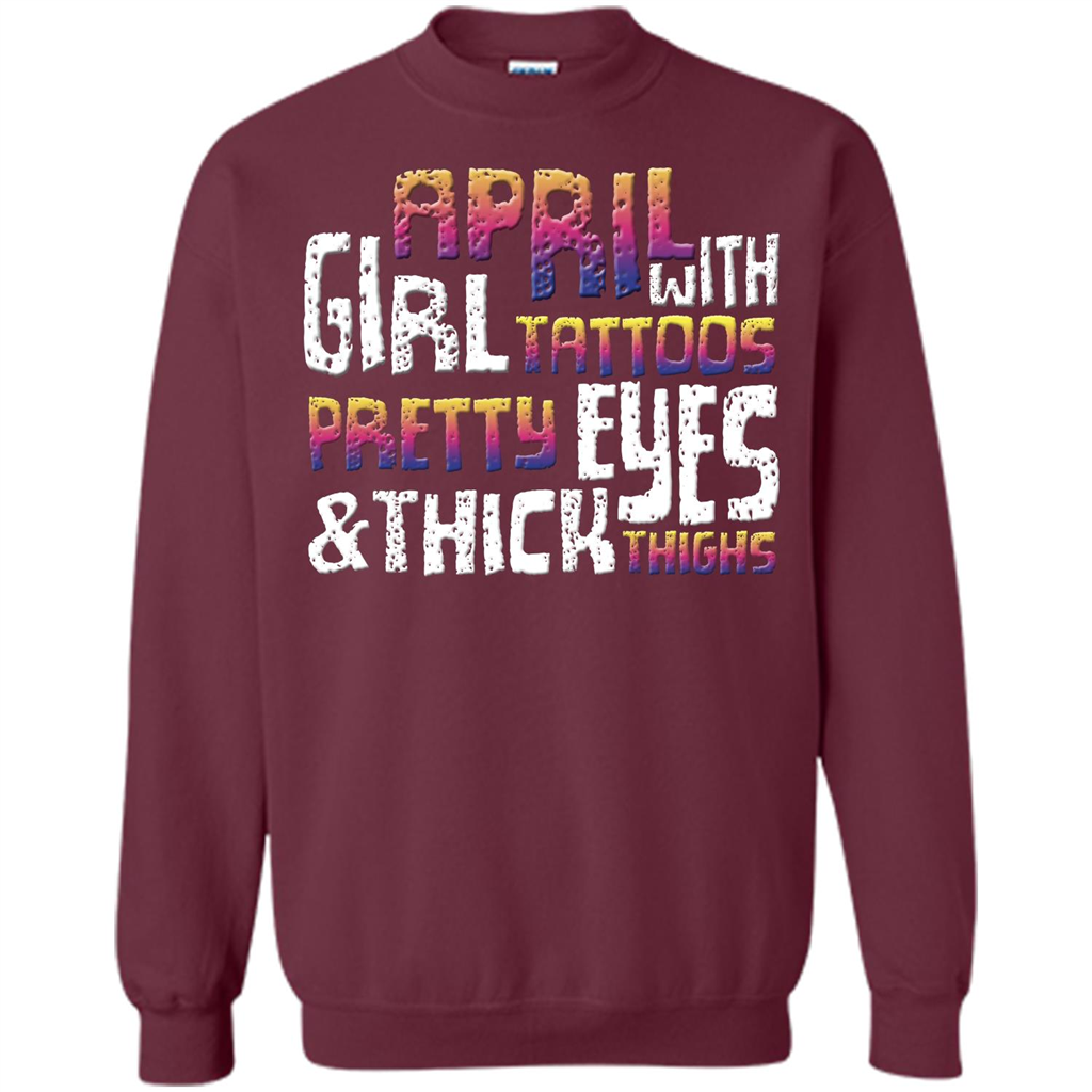 April Girl T-shirt With Tattoos Pretty Eyes and Thick Thighs Maroon