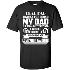 Fathers Day T-shirt Thanks For Being My Dad