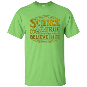 The Good Thing About Science T-shirt