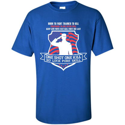 Military T-shirt Born To Fight Trained To Kill Royal