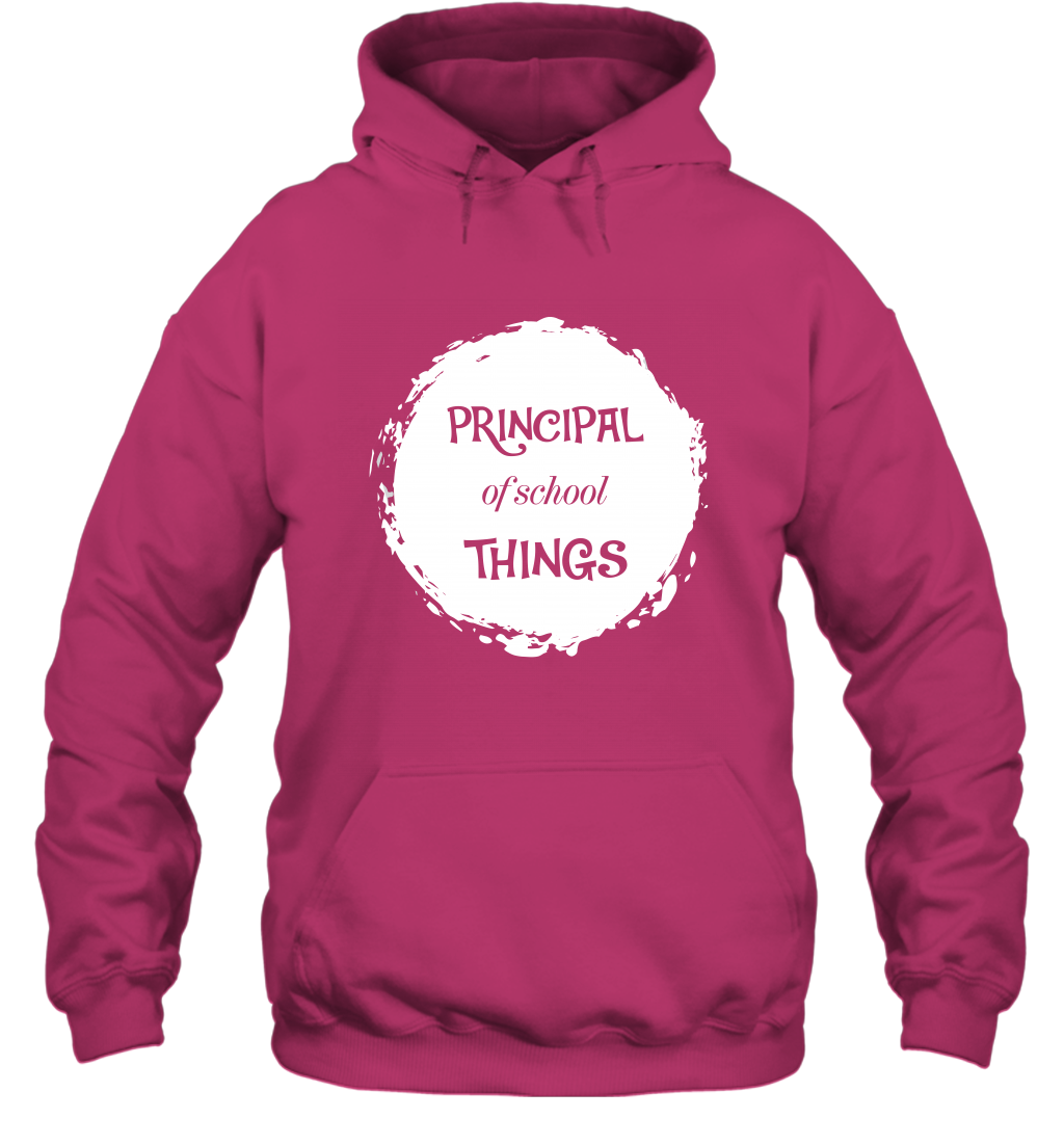 Principal Of School Things Shirt Hoodie Hoodie Heliconia