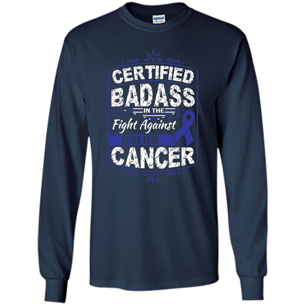Certified Badass In The Fight Against Colon Cancer T-Shirt Navy