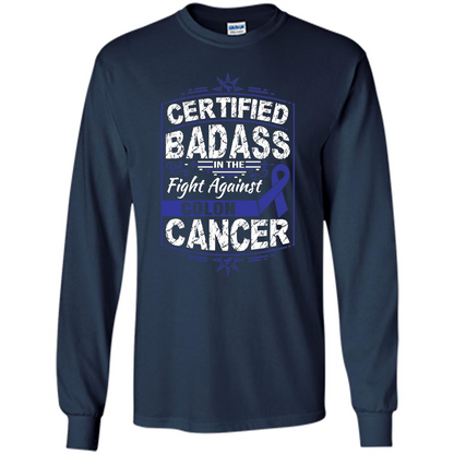 Certified Badass In The Fight Against Colon Cancer T-Shirt Navy