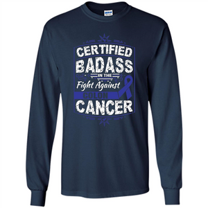 Certified Badass In The Fight Against Colon Cancer T-Shirt