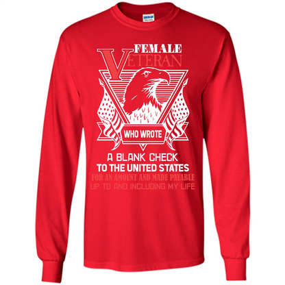 Military T-shirt Female Veteran Who Wrote A Blank Check To The United States Red