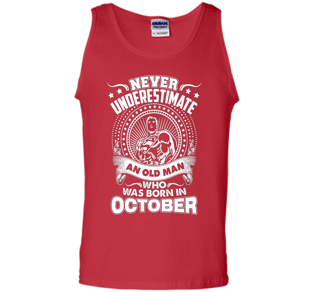 Never Underestimate An Old Man Who Was Born In October T-shirt Red