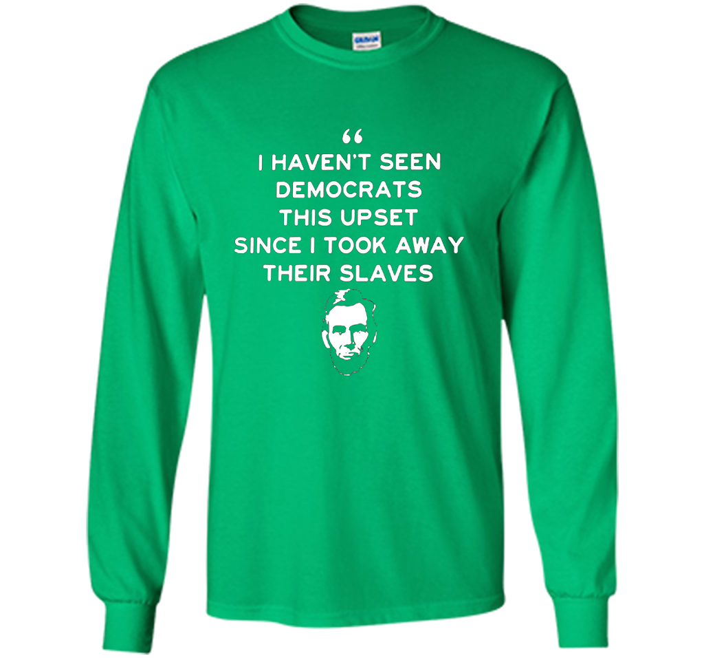 Political T-shirt I Haven't Seen Democrats T-shirt Irish Green