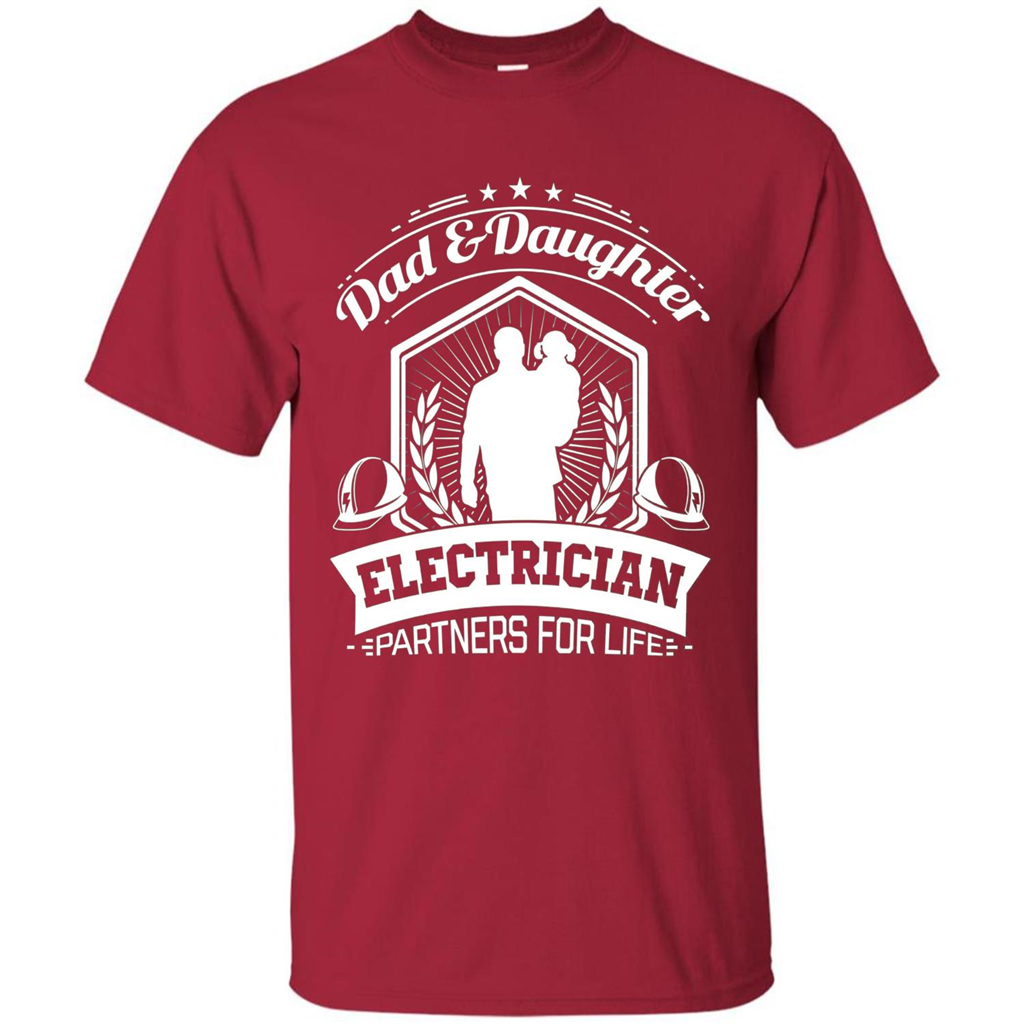 Dad And Daughter Electrician Partners For Life T-shirt Cardinal